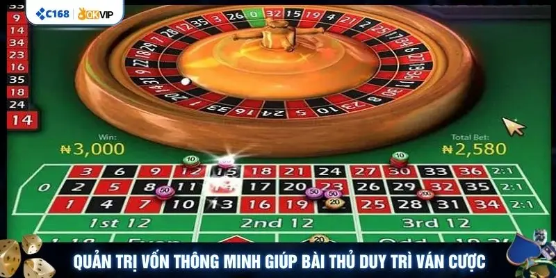 Quản trị vốn thông minh giúp bài thủ duy trì ván cược