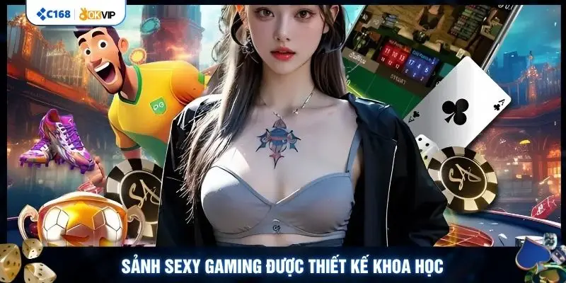 Sảnh Sexy Gaming được thiết kế khoa học 